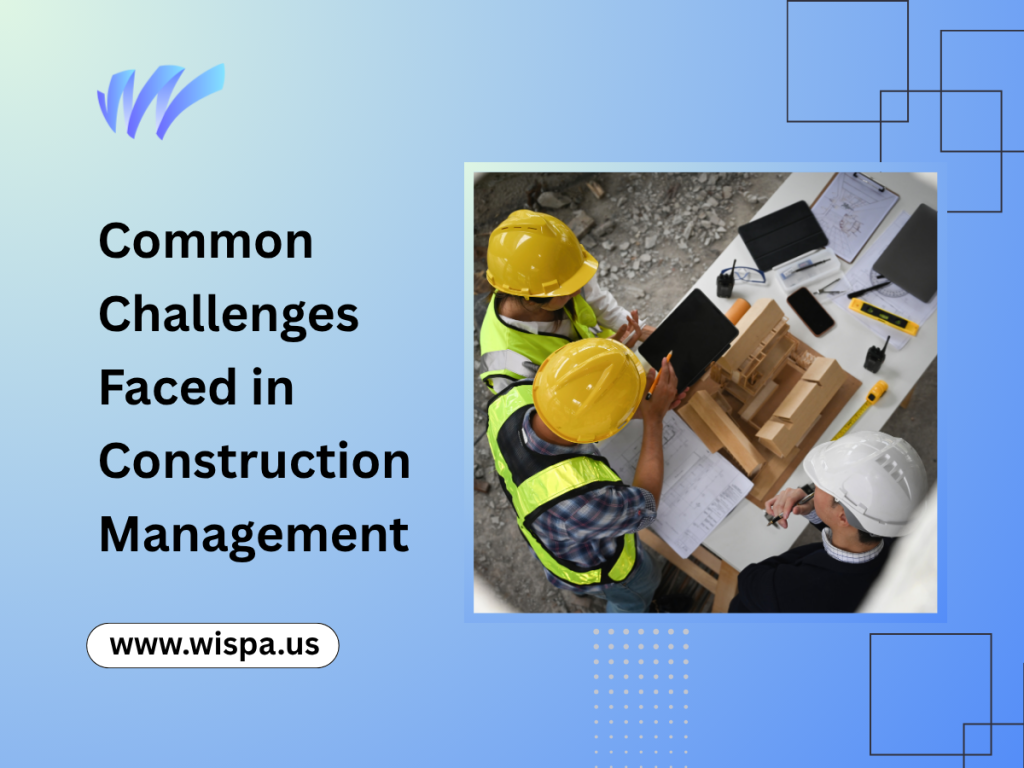 Challenges in Construction Management and Solutions