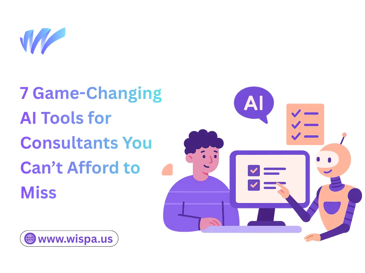7 Game-Changing AI Tools for Consultants You Can’t Afford to Miss